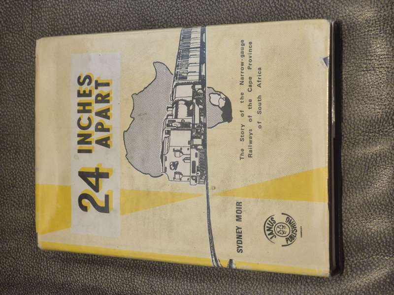 24 Inches Apart. Second Edition ( Revised ). The two-foot guage railways of The Cape of Good Hope.