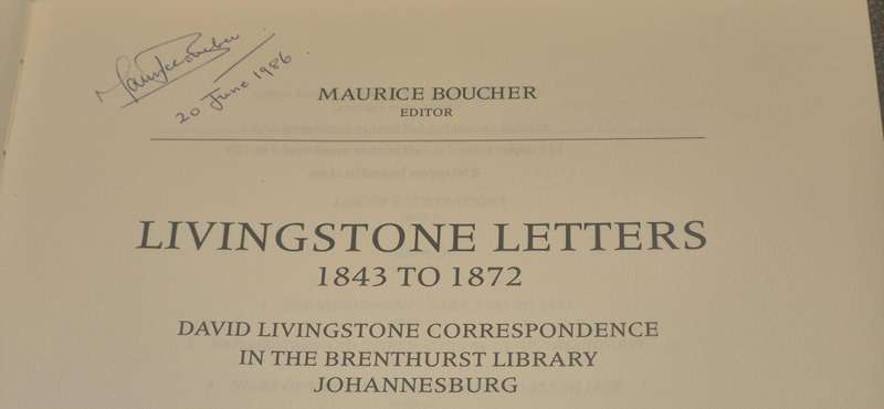 Livingstone Letters 1843 to 1872 Boucher, Maurice ( Editor ), David Livingstone.SIGNED BY EDITOR!