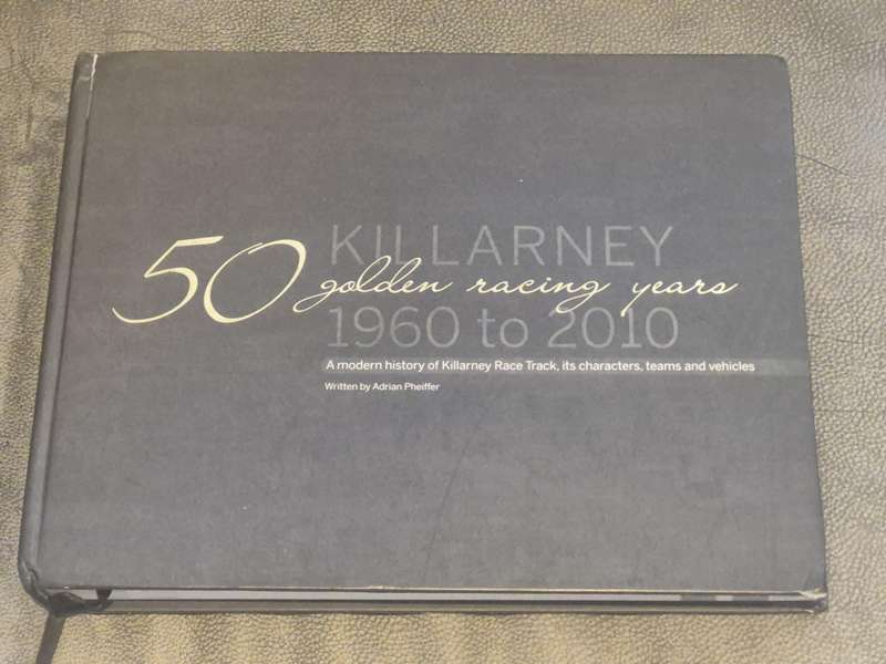 Killarney. 50 golden racing years. 1960 to 2010. A modern history of Killarney Race Track