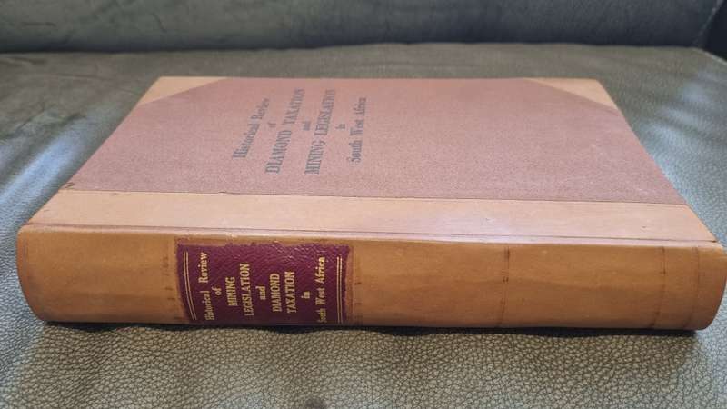 Historical Revew of Diamond Taxation and Mining Legislation in South West Africa. By M. Otzen