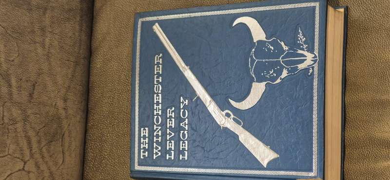Winchester Lever Legacy. SIGNED AND INSCRIBED BY AUTHOR. Williamson, Clyde "Snooky". GREAT GUN BOOK!