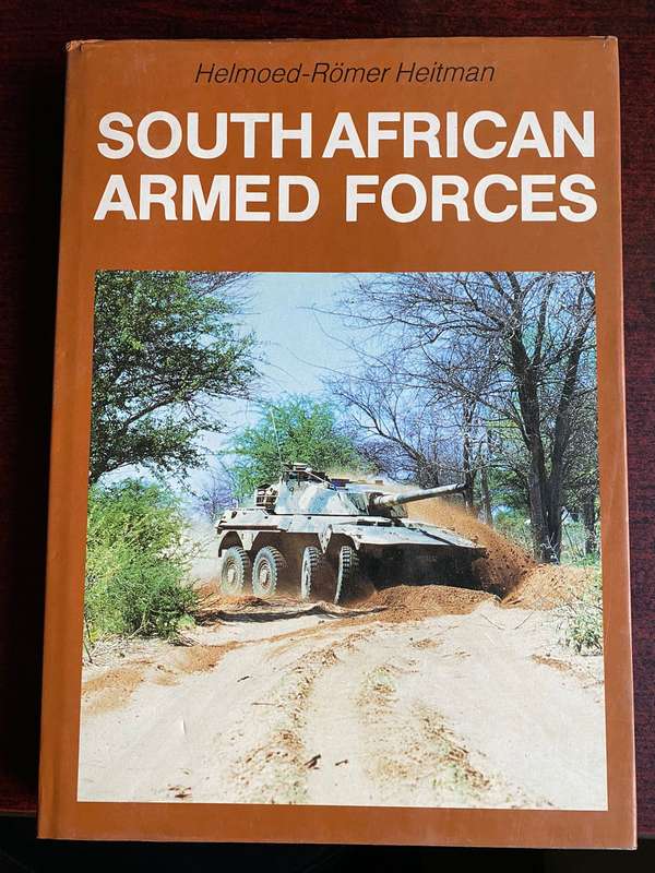 SOUTH AFRICAN ARMED FORCES BY HELMOED ROMER HEITMAN-FIRST EDITION PUBLISHED 1990-HARDCOVER 243 PAGES