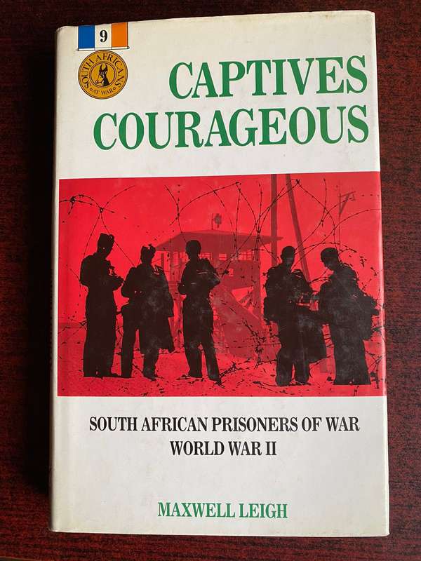 CAPTIVES COURAGEOUS BY MAXWELL LEIGH-FIRST EDITION PUBLISHED 1992-HARD COVER-327 PAGES-USED BUT GOOD