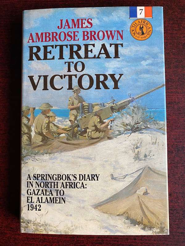 RETREAT TO VICTORY BY JAMES AMBROSE BROWN-FIRST EDITION PUBLISHED 1991-HARD COVER-301 PAGES-USED BUT