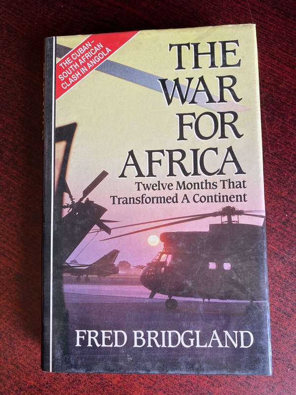 THE WAR FOR AFRICA BY FRED BRIDGLAND-2ND IMPRESSION-1991-HARDCOVER-403 PAGES-GOOD CONDITION