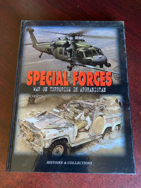 SPECIAL FORCES-WAR ON TERRORISM IN AFGHANISTAN BY ERIC MICHELETTI-HARD COVER-775 PAGES-THE BOOK IS I