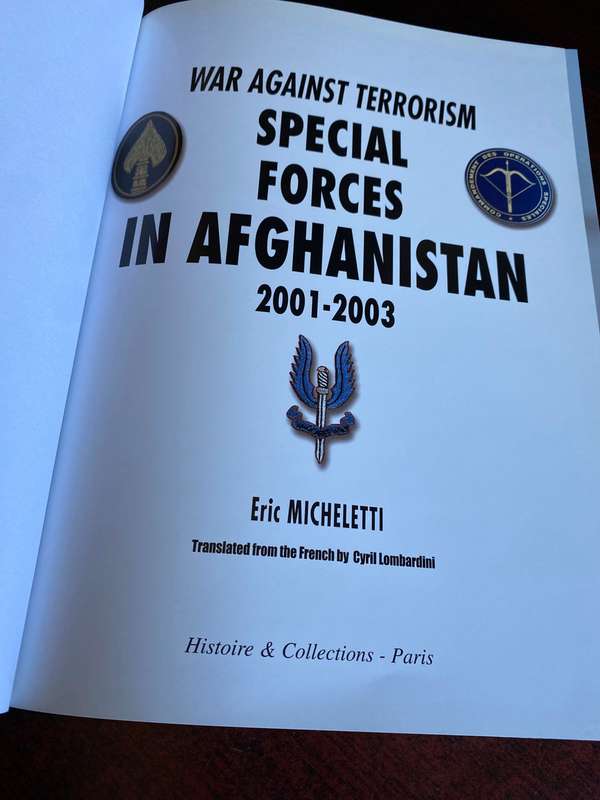 SPECIAL FORCES-WAR ON TERRORISM IN AFGHANISTAN BY ERIC MICHELETTI-HARD COVER-775 PAGES-THE BOOK IS I