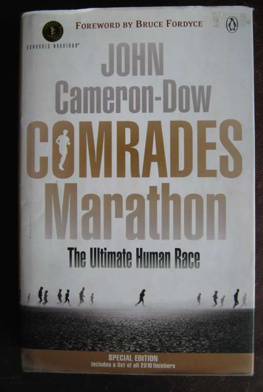 Comrades Marathon The Ultimate Race Author: John Cameron-Dow   Publisher: Penguin Books   Edition: S