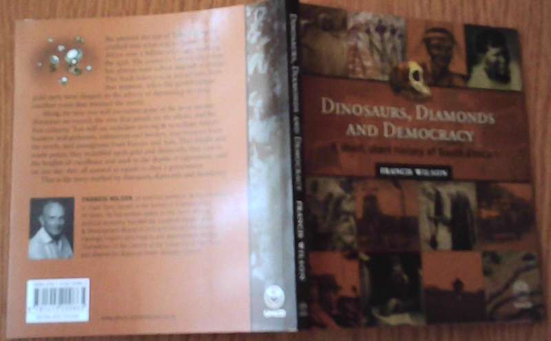 Dinosaurs, Diamonds And Democracy Francis Wilson