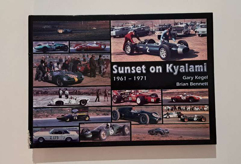 Sunset On Kyalami 1961 to 1971 By Gary Kegel & Brian Bennett motor racing cars South Africa history