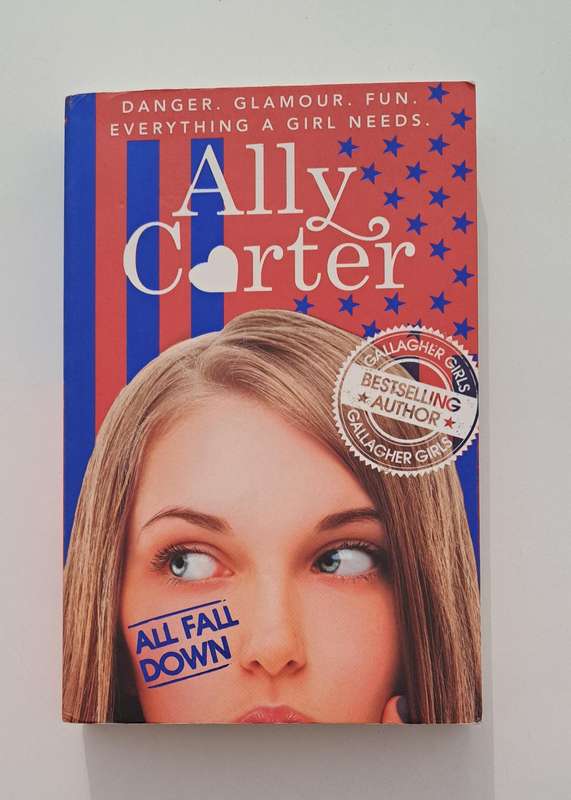 All Fall Down By Ally Carter crime thriller mystery suspense chic lit realistic fiction crime