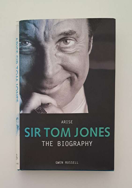 Arise Sir Tom Jones The Biography Gwen Russell pop rock music singer 1960's 1970's 1980's