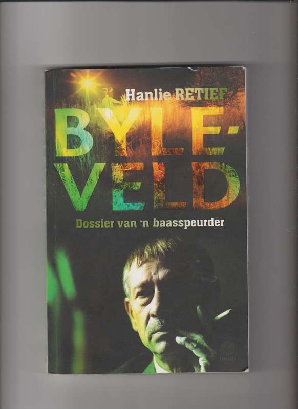 Byle-Veld Dossier Van n Baasspeurder By Hanlie Retief true crime South Africa Serial killers Afrikaa