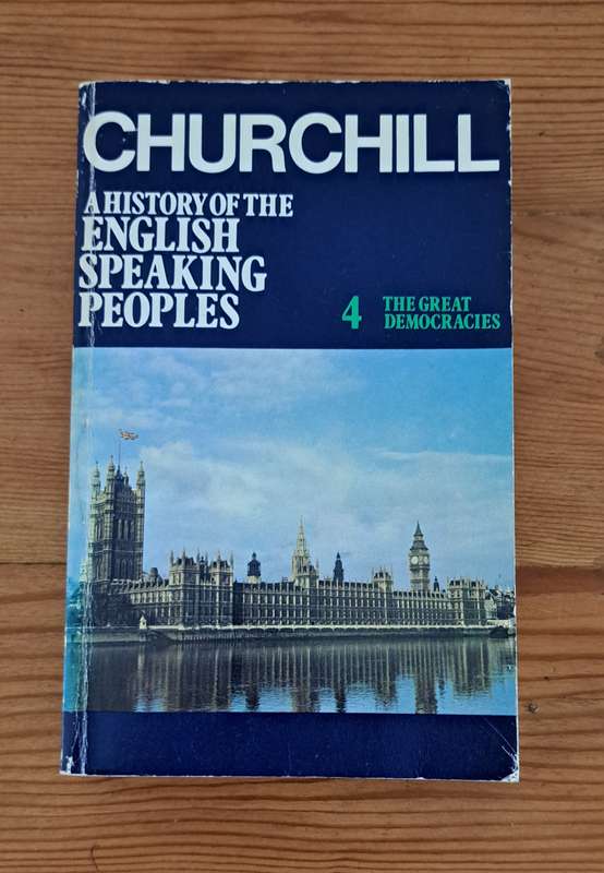 Churchill A History of the English Speaking Peoples, Volume 4: The Great Democracies 1958 politics