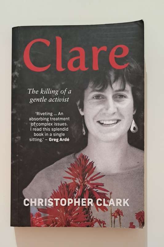 Clare The Killing of a Gentle Activist by Christopher Clark true crime South Africa politics history