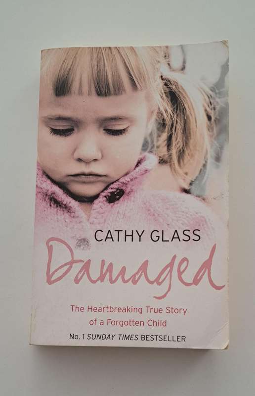 Damaged By Cathy Glass memoir true crime biography abuse psychology mental health fostering