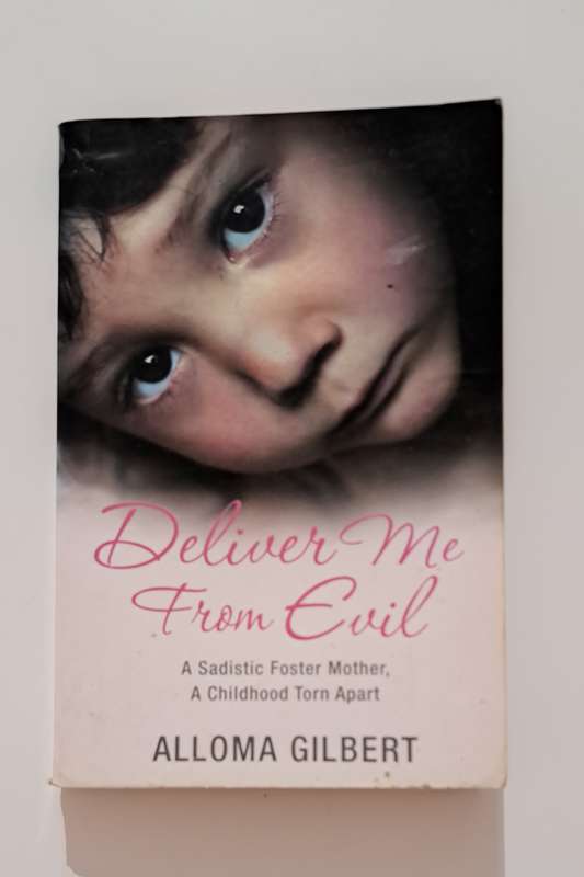 Deliver Me from Evil Alloma Gilbert crime family true story biography memoir religion phychology