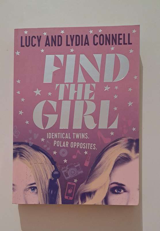 Find The Girl Identical Twins Polar Opposites Lucy & Lydia Connell romance young adult chic lit love