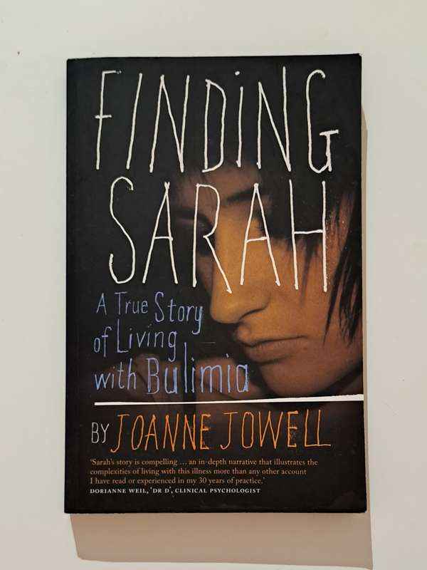 Finding Sarah A True Story Of Living With Bulimia Joanne Jowell health wellbeing self help biography