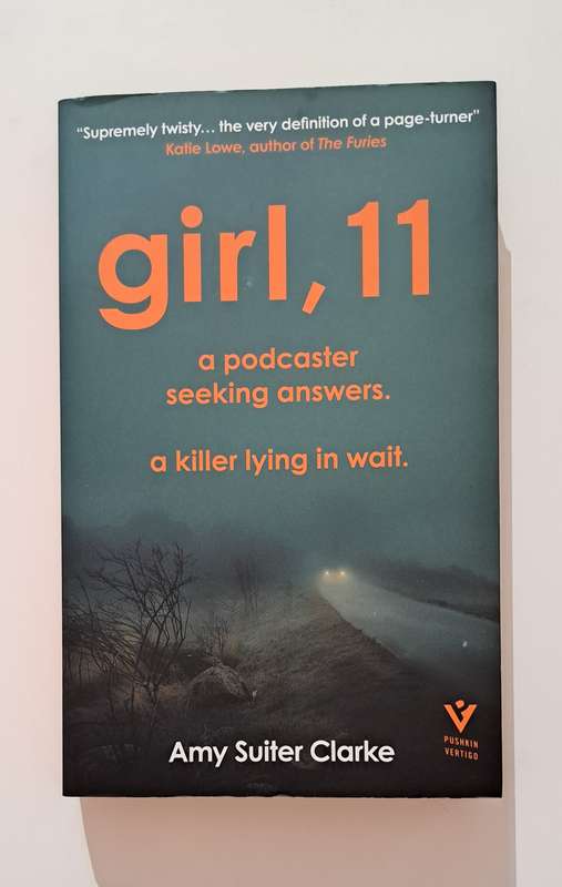 Girl 11 By Amy Suiter Clarke fiction crime thriller suspense mystery psychological