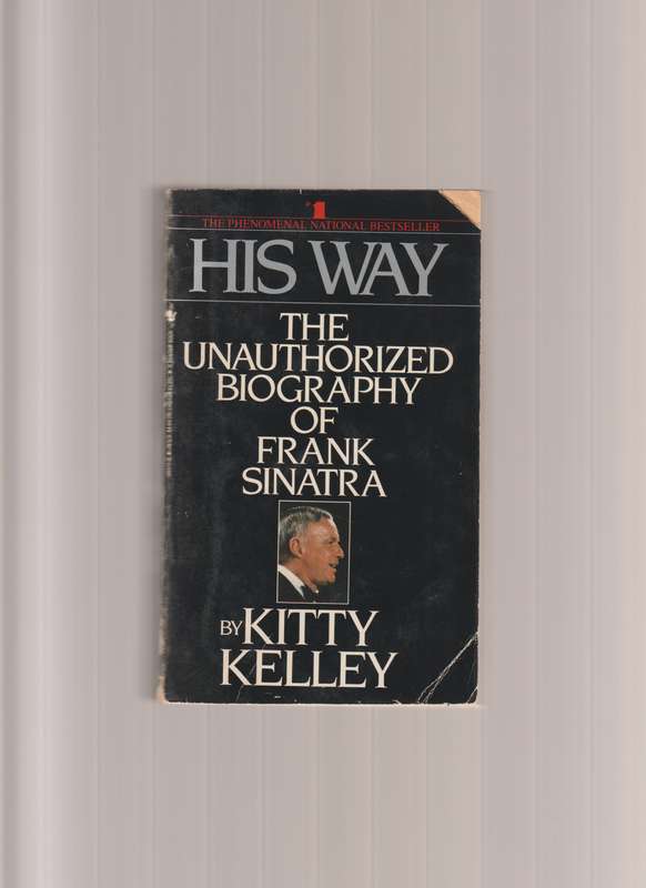 His Way The Unauthorized Biography Of Frank Sinatra By Kitty Kelley music film movie memoir history