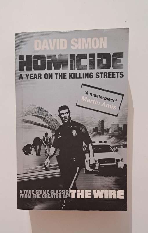 Homicide A Year On The Killing Street By David Simon true crime history mystery biography politics n