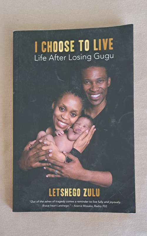 I Choose to Live Life After Losing Gugu Letshego Zulu true story biography memoir chic lit love