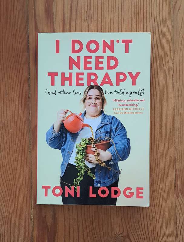 I Don't Need Therapy By Toni Lodge memoir biography humor funny chic lit mental health comedy