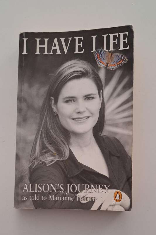 I Have Life Alison's Journey As Told to Marianne Thamm true crime story South Africa memoir biograph