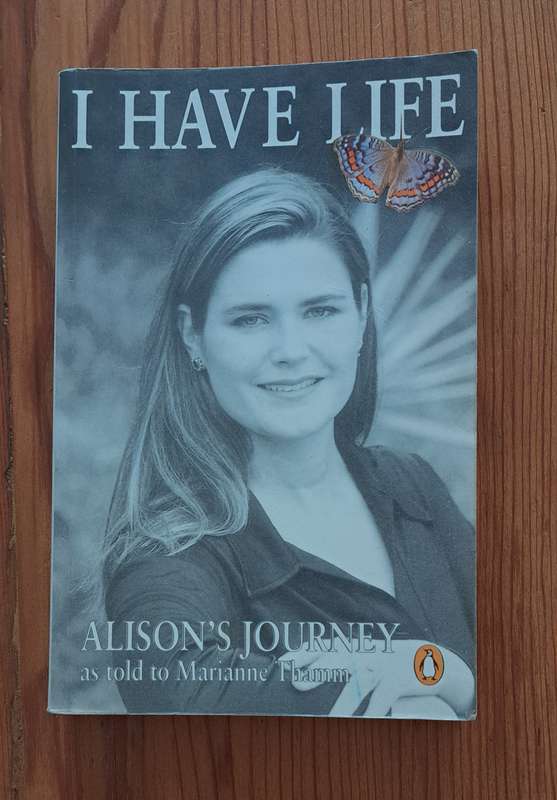 I Have Life Alison's Journey By Marianne Thamm true crime story biography South Africa feminism memo