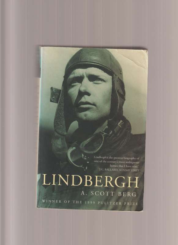 Lindbergh By A Scott Berg biography flight planes history aviation politics memoir famous