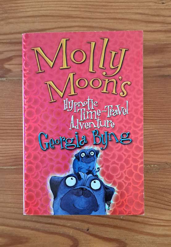 Molly Moons Hypnotic Time Travel Adventure Georgia Byng teen fantasy fiction sci-fi mystery magic