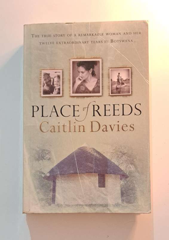 Place Of Reeds By Caitlin Davies Africa Botswana true love story nonfiction travel memoir biography