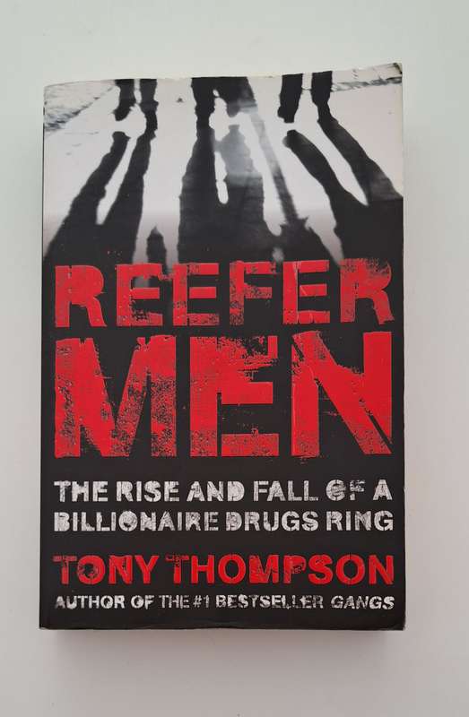Reefer Men The Rise And Fall Of A Billionaire Dru-gs Ring Tony Thompson true crime Interpol police