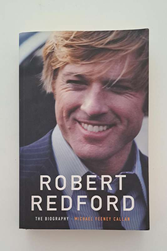 Robert Redford The Biography Michael Feeney Callan Hollywood film movie actor celeb politics media h