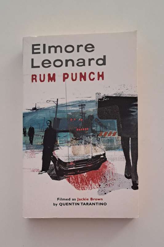 Rum Punch by Elmore Leonard filmed as Jackie Brown By Quentin Tarantino crime thriller
