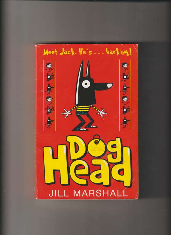 Dog Head, meet Jack he's barking.. by Jill Marshall kids children young adult comedy
