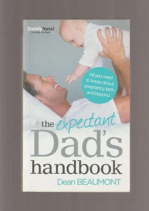 The Expectant Dad's Handbook Dean Beaumont babies parenting children toddlers pregnancy kids