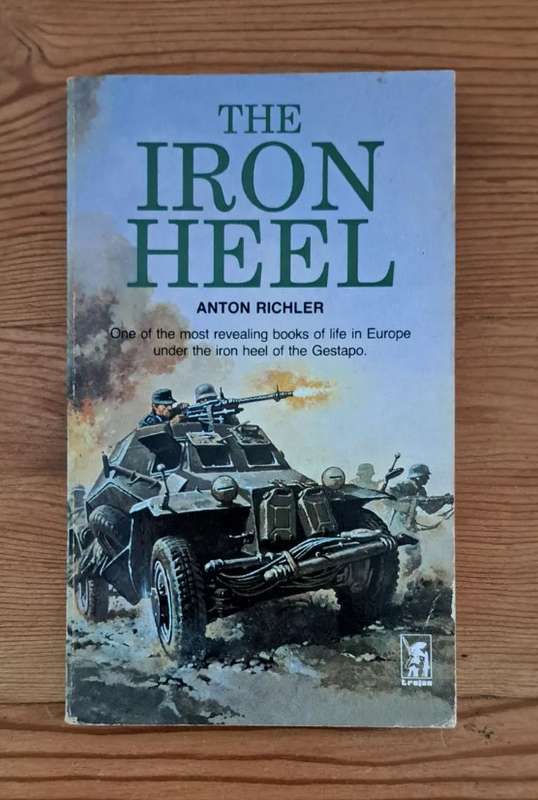 The Iron Heel By Anton Richler book world war army military history thriller suspense