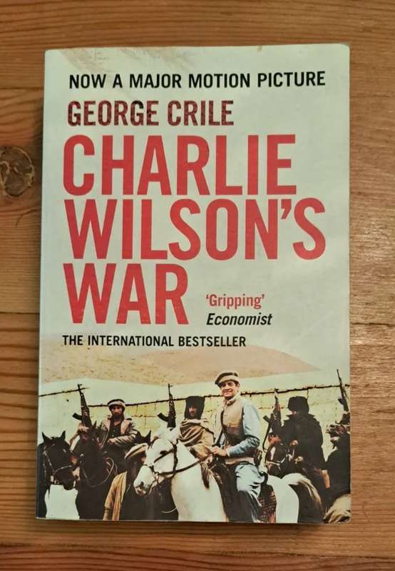 Charlie Wilson's War By George Crile history politics war biography military espionage nonfiction