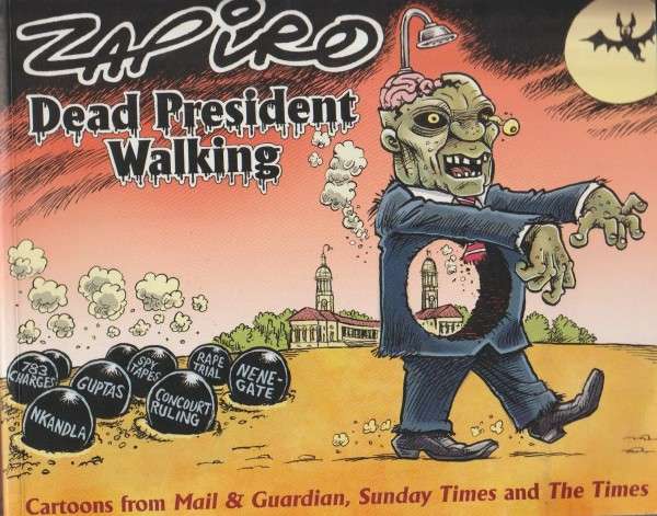 Zapiro Dead president walking (2016) cartoon comic book rare collectable