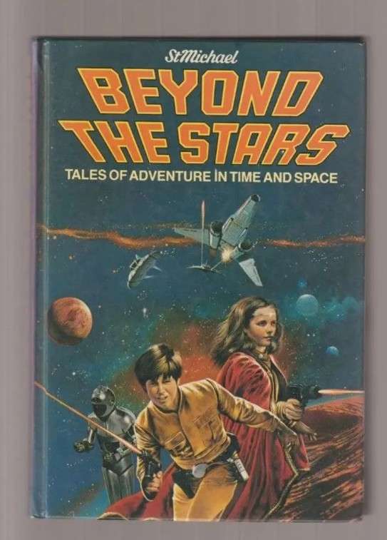 Beyond The Stars Tales Of Adventure In Time & Space St Michael book 1983 sci-fi star wars rare vinta