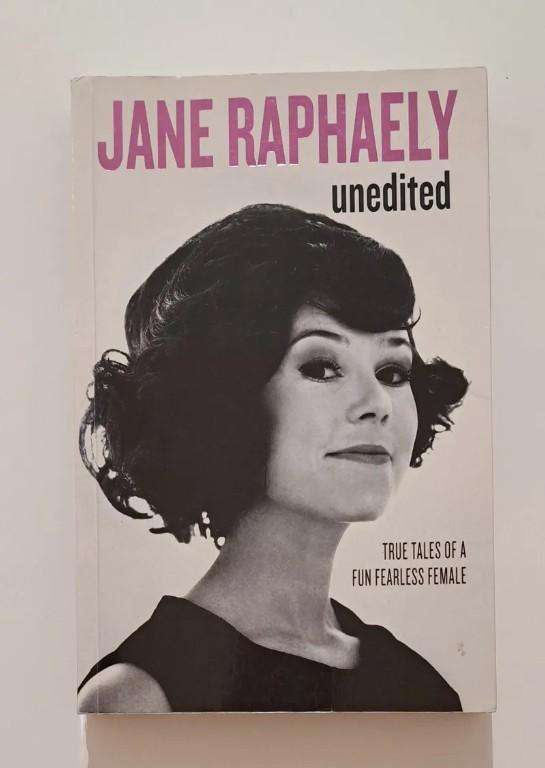 Jane Raphaely Unedited True Tales Of A Fun Fearless Female biography memoir chic lit