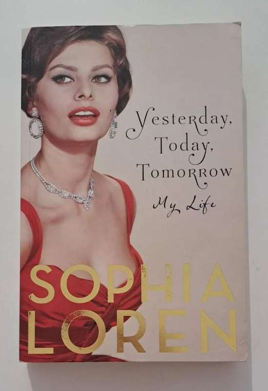 Yesterday Today Tomorrow My Life Sofia Loren italy film movie star biography memoir media history