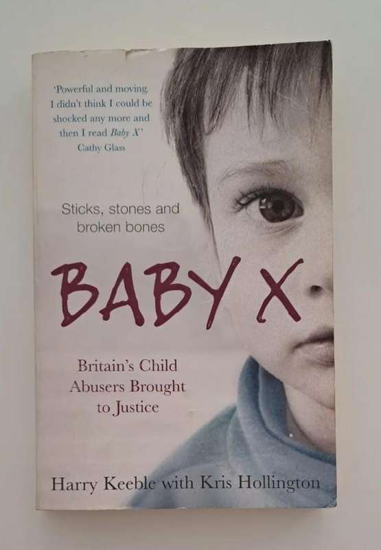 Baby X Sticks, Stones & Broken Bones By Harry Keeble true crime biography memoir child abuse