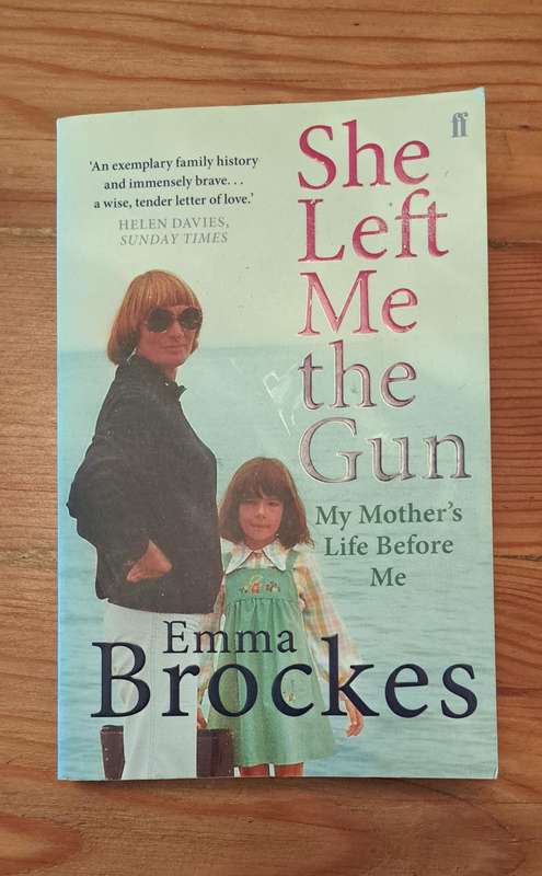 She Left Me the Gun Emma Brockes memoir biography True crime South Africa family mystery book club