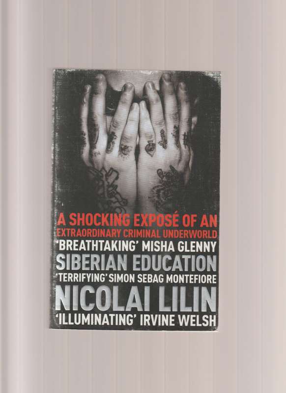Siberian Education Nicolai Lilin book true crime Russia biography memoir history thriller