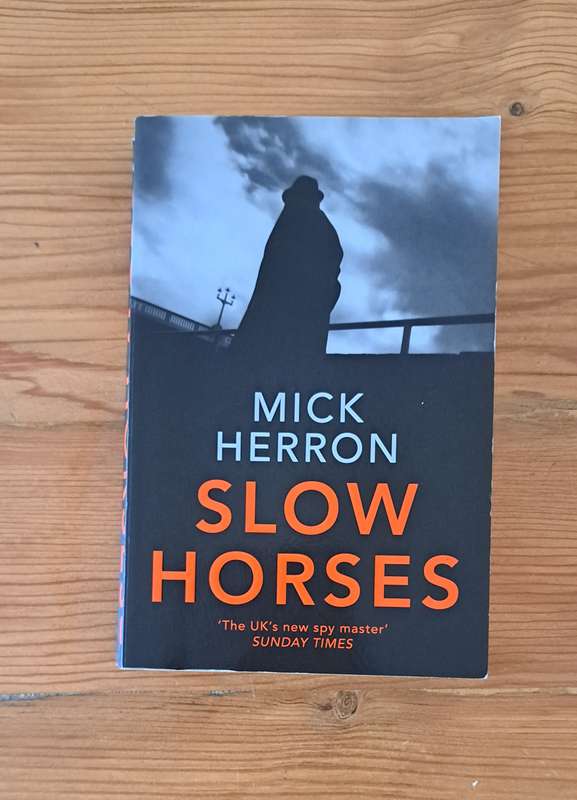 Slow Horses By Mick Herron TV show series spy mystery thriller crime suspense film movie fiction