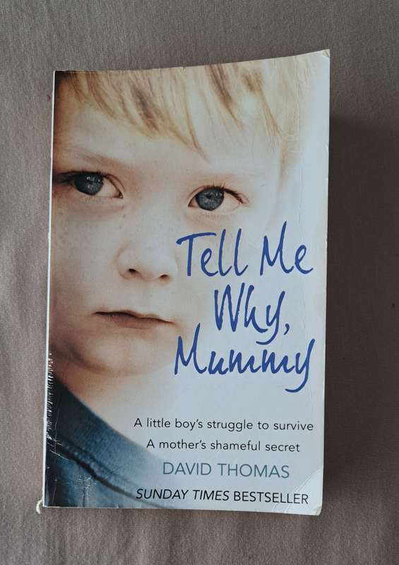 Tell Me Why Mummy By David Thomas true crime story abuse biography nonfiction