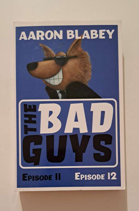 The Bad Guys Episode 11 & Episode 12 By Aaron Blabey graphic novel children kids fiction humor comed